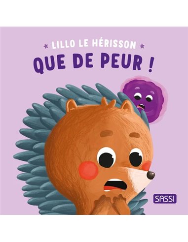 Lillo le hérisson. Que de peur ! - sassi