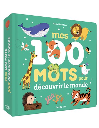 MES 100 MOTS POUR DÉCOUVRIR LE MONDE - Auzou