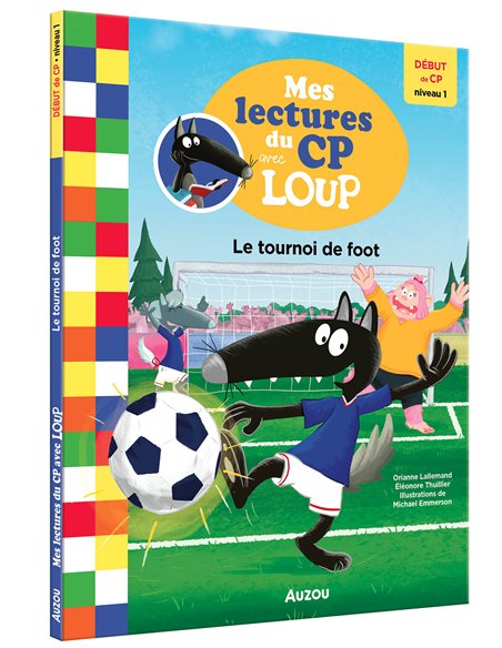 MES LECTURES DU CP AVEC LOUP - LE TOURNOI DE FOOT - Auzou