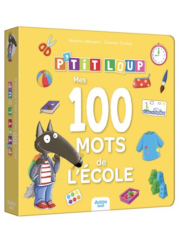 P'TIT LOUP - MES 100 MOTS DE L'ÉCOLE - Auzou