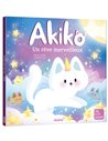 AKIKO - UN REVE MERVEILLEUX - Auzou