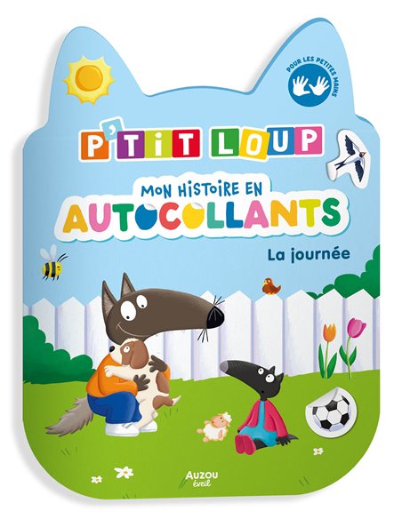 P'TIT LOUP - MON HISTOIRE EN AUTOCOLLANTS - LA JOURNÉE