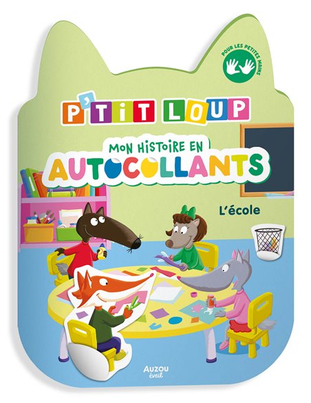 P'TIT LOUP - MON HISTOIRE EN AUTOCOLLANTS - L'ÉCOLE