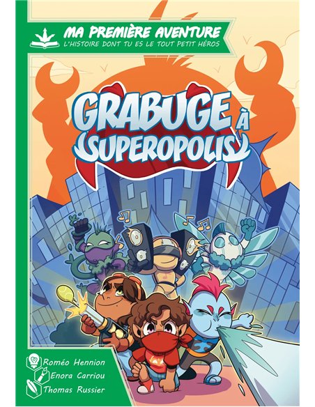 MA 1ERE AVENTURE : GRABUGE A SUPEROPOLIS