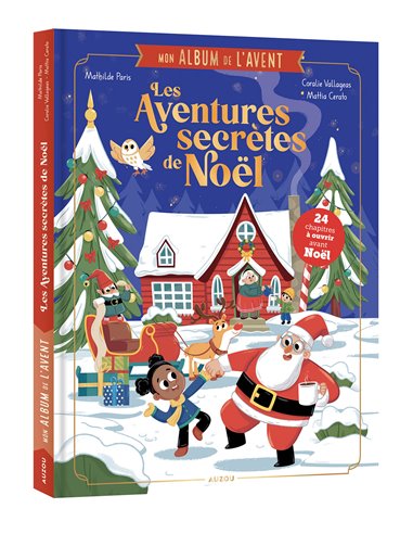 MON ALBUM DE L'AVENT - LES AVENTURES SECRÈTES DE NOËL - Auzou