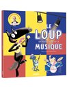 LE LOUP QUI VOULAIT FAIRE DE LA MUSIQUE - Auzou