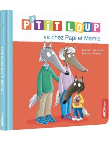 P'tit loup va chez papi et mamie