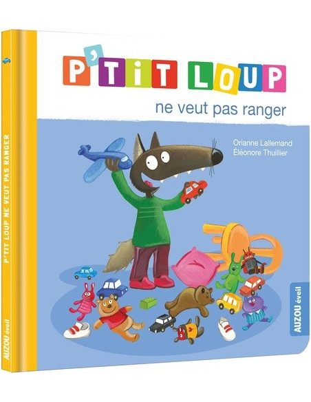 P'tit loup ne veut pas ranger