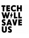 Tech Will Save Us